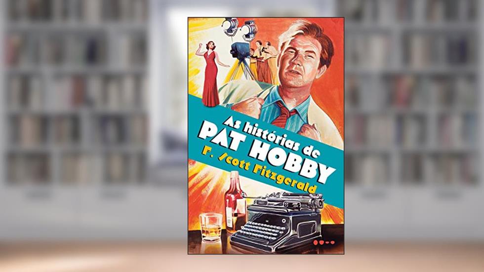 As histórias de Pat Hobby, do autor F. Scott Fitzgerald