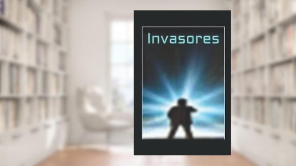 Invasores (Portuguese Edition), do autor Elayne Sampaio