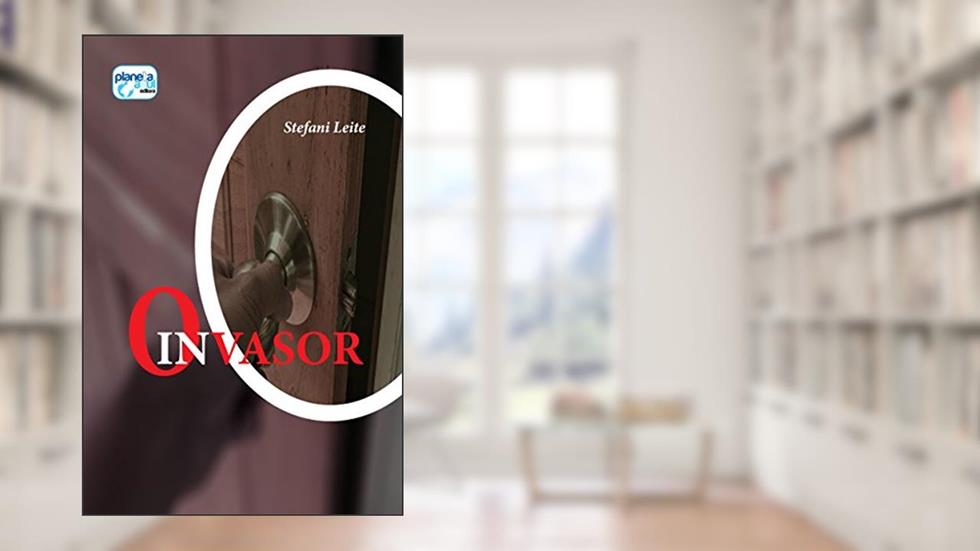 O Invasor, do autor Stefani Leite