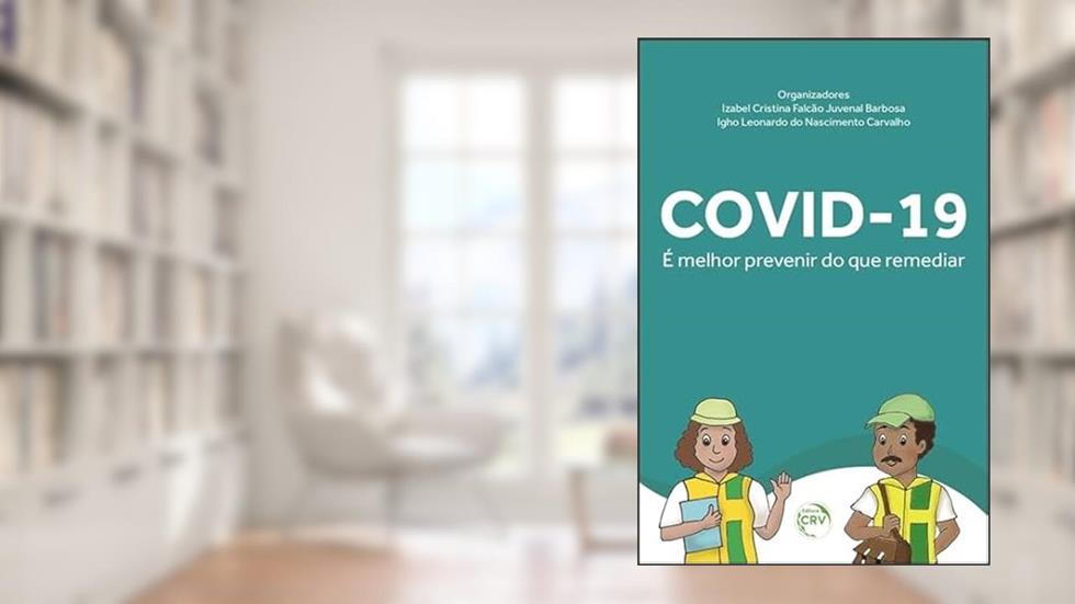 COVID-19: é melhor prevenir do que remediar, do autor Izabel Cristina Falcão Juvenal Barbosa