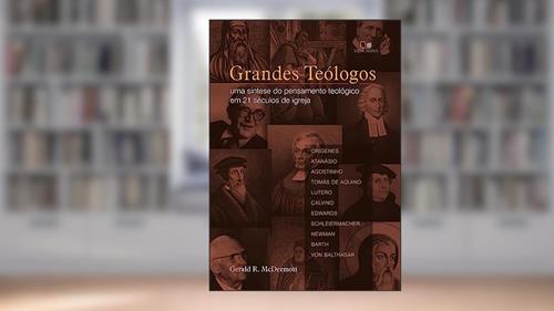 Capa de Grandes Teólogos, do autor Gerald R. McDermott