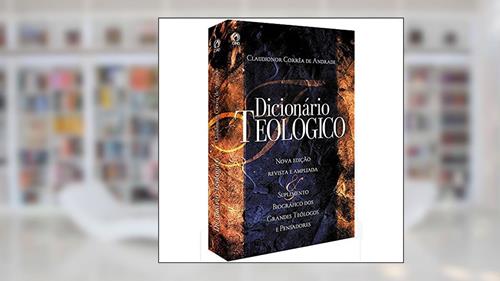 Capa de Dicionário Teológico, do autor Claudionor Correa de Andrade