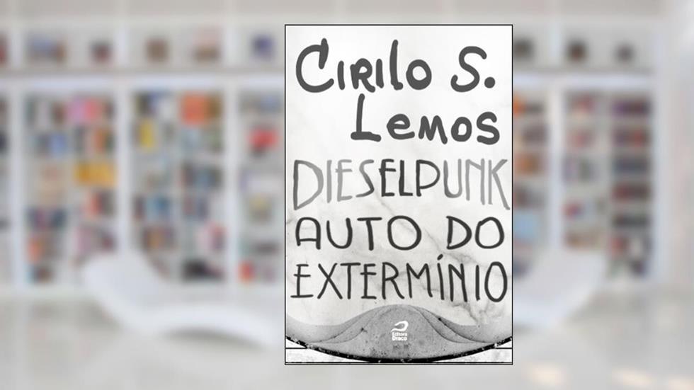Dieselpunk - Auto do extermínio, do autor Cirilo S. Lemos