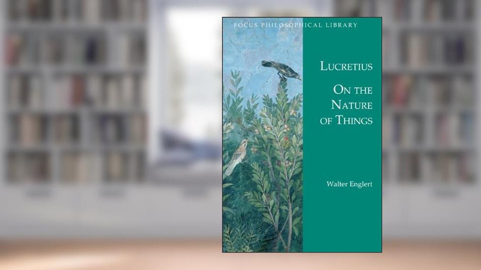 [On the Nature of Things: De Rerum Natura (Focus Philosophical Library (Paperback))] [By: Lucretius,] [February, 2002], do autor Lucretius