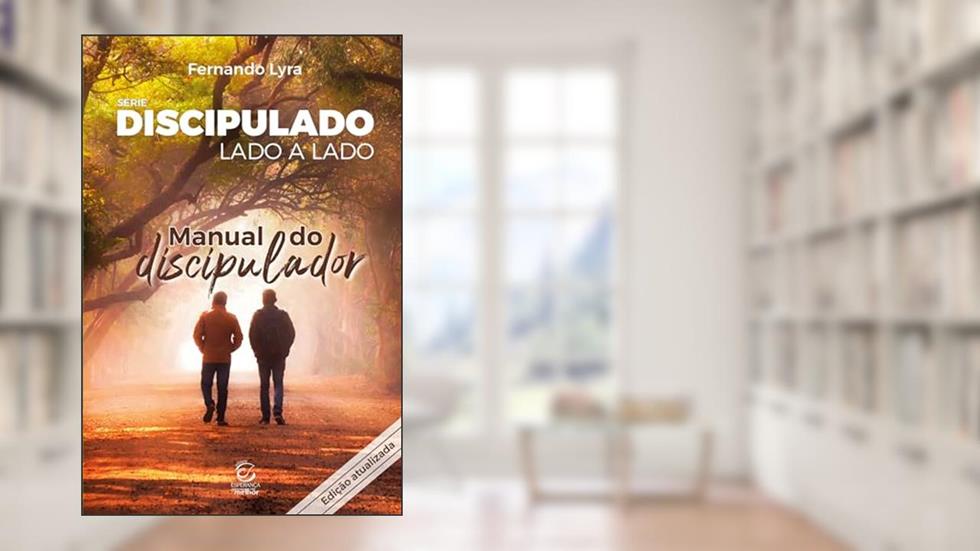 Discipulado Lado a Lado - Manual do Discipulador (Volume 5), do autor Fernando Lyra
