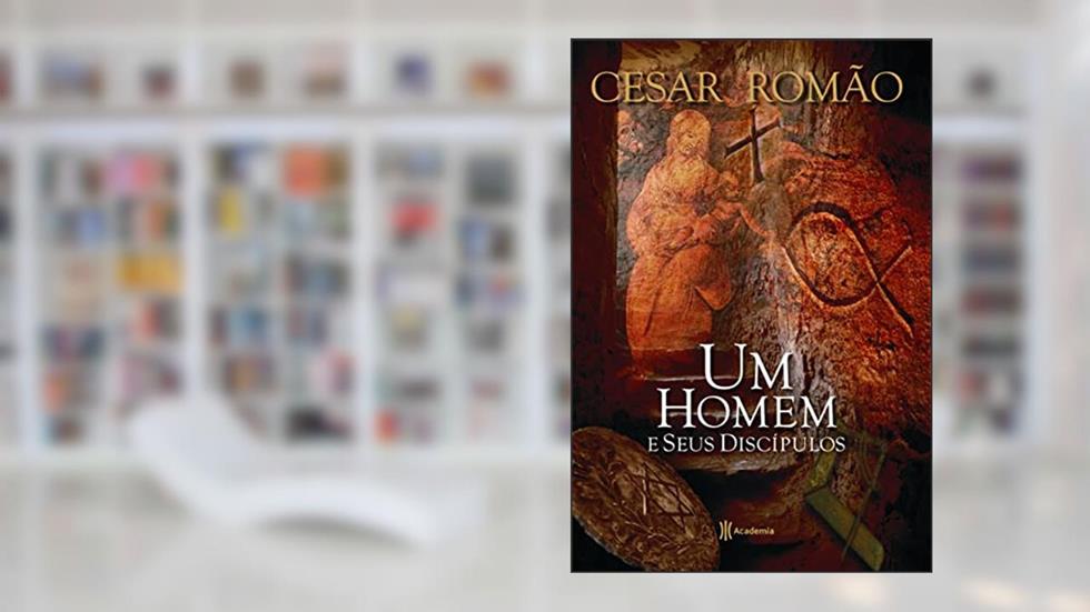 Um homem e seus discípulos, do autor Cesar Romão