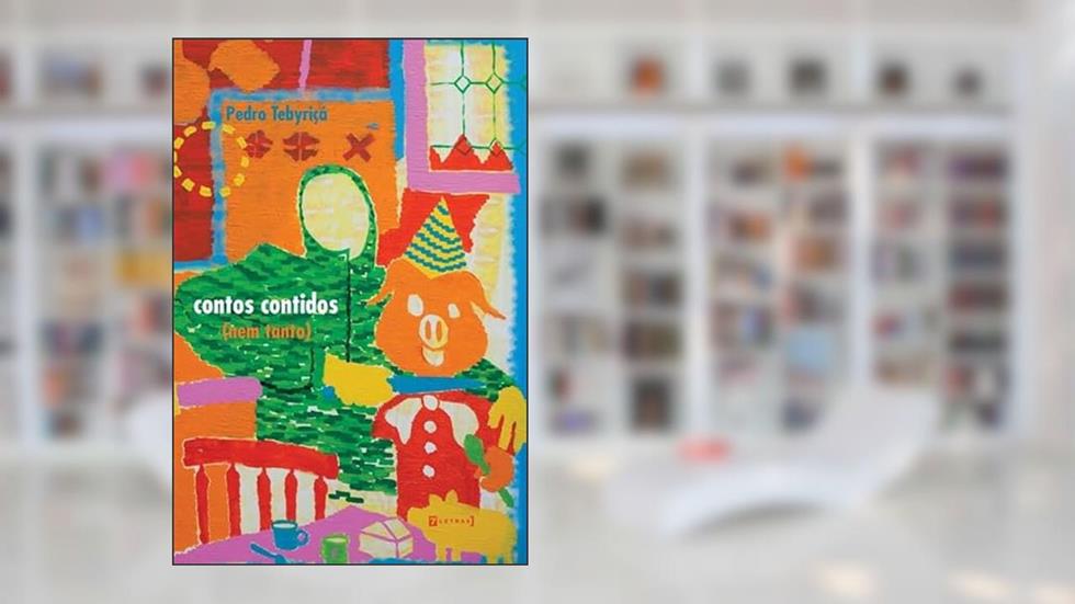 Contos Contidos: (nem Tanto), do autor Pedro Tebyriçá