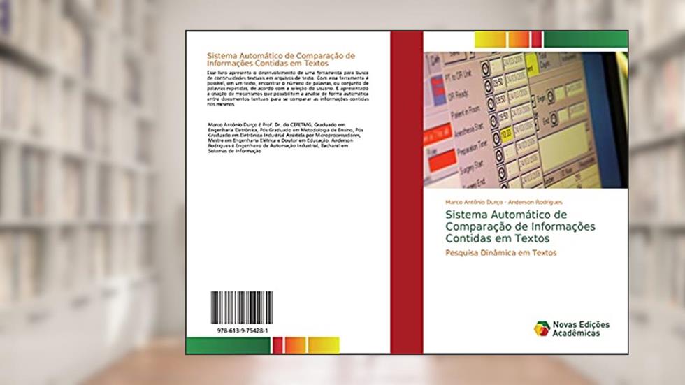Sistema Automático de Comparação de Informações Contidas em Textos: Pesquisa Dinâmica em Textos, do autor Marco Antônio Durço; Anderson Rodrigues