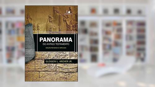 Capa de Panorama do Antigo Testamento, do autor Gleason L. Archer Jr.