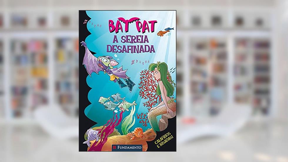 A Sereia Desafinada - Volume 14. Coleção Bat Pat, do autor Roberto Pavanello