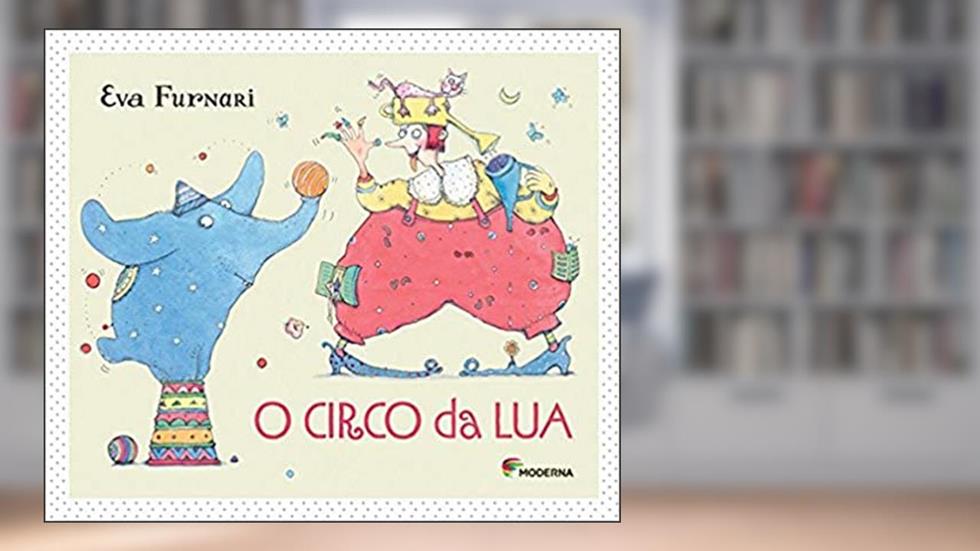 O circo da Lua, do autor Eva Furnari