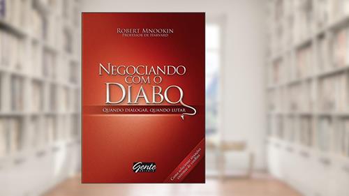 Capa de Negociando com o diabo, do autor Robert Mnookin