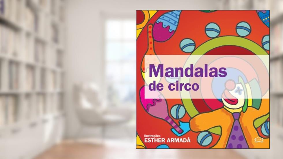 Mandalas de circo, do autor Esther Armada