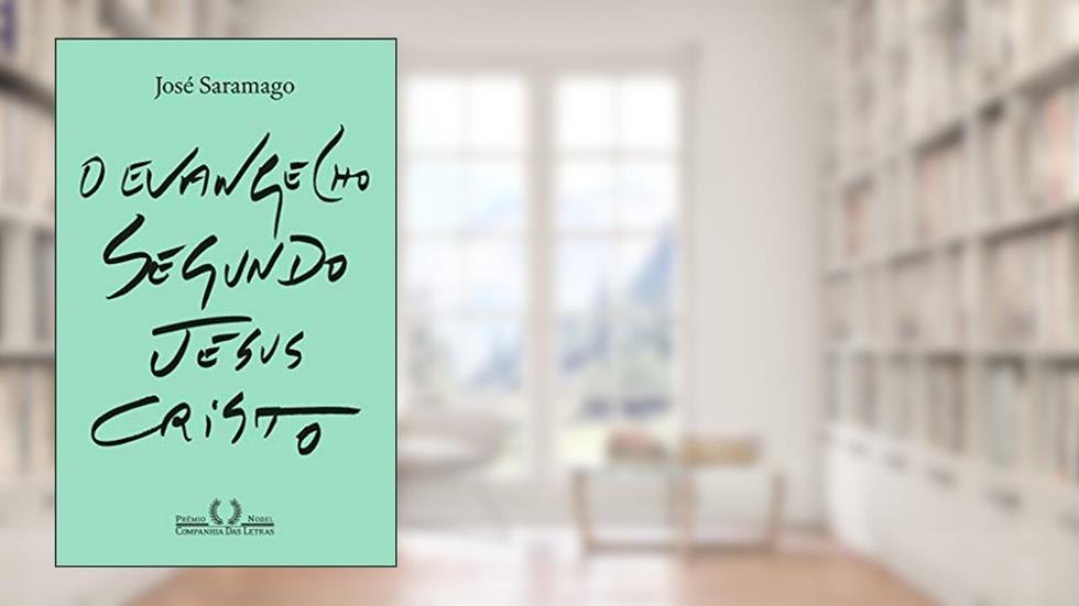 O Evangelho segundo Jesus Cristo (Nova edição), do autor José Saramago
