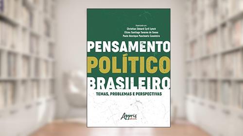 Capa de Pensamento político brasileiro: temas, problemas e perspectivas, do autor Christian Edward Cyril Lynch