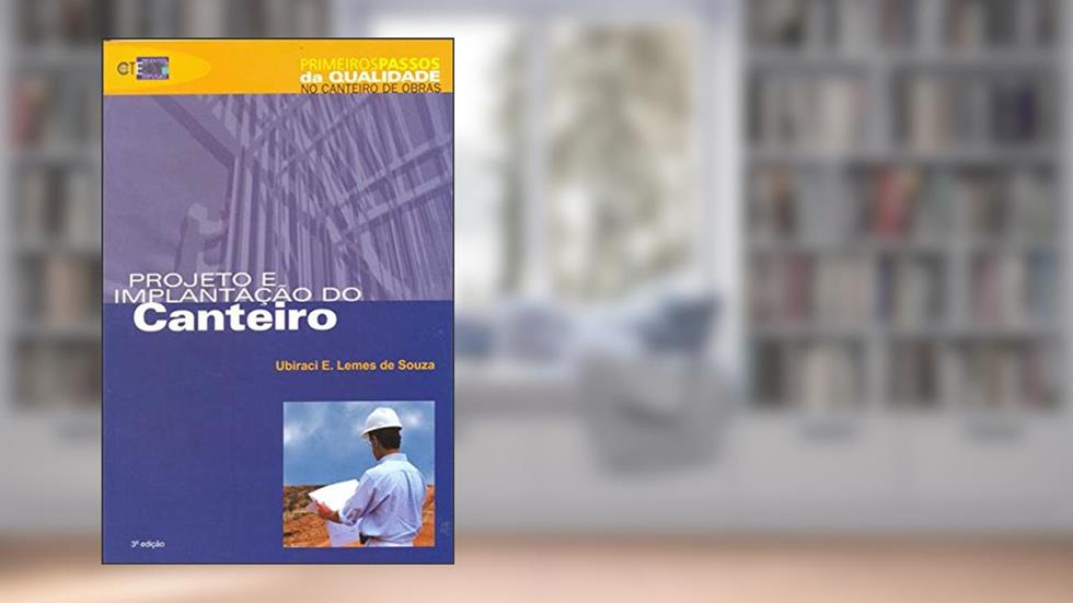 Projeto e Implantação do Canteiro, do autor Ubiraci Espinelli Lemes de Souza