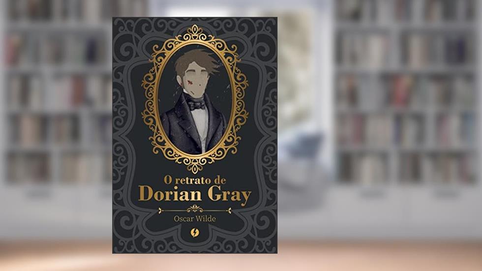 O retrato de Dorian Gray - Edição de Luxo, do autor Oscar Wilde