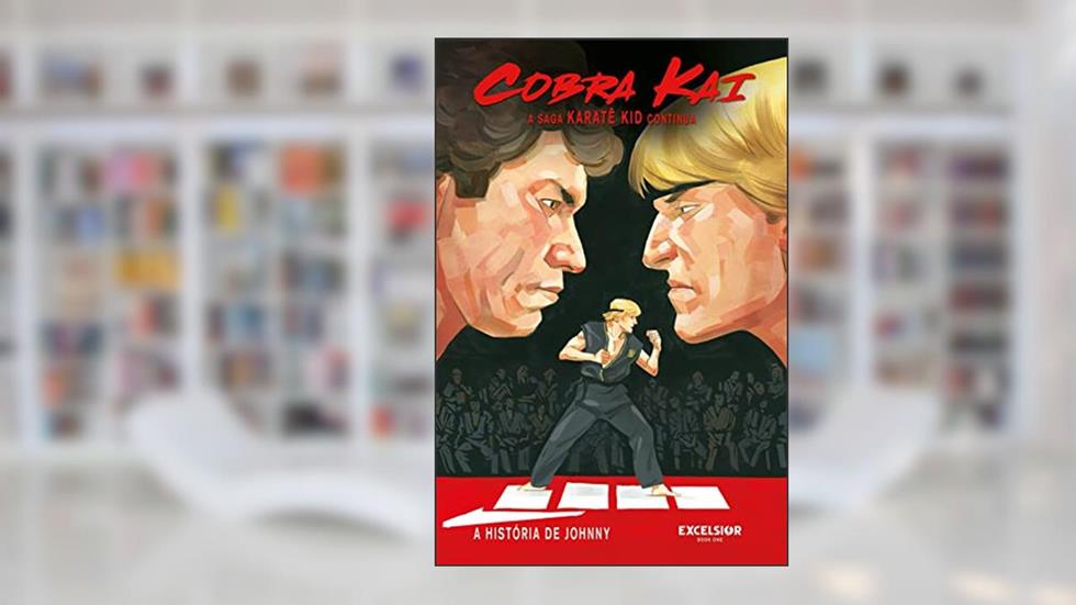 Cobra Kai - A Saga Karatê Kid Continua: a história de Johnny, do autor Denton J. Tipton; Kagan McLeod; Luis Antonio Delgado; Neil Uyetake