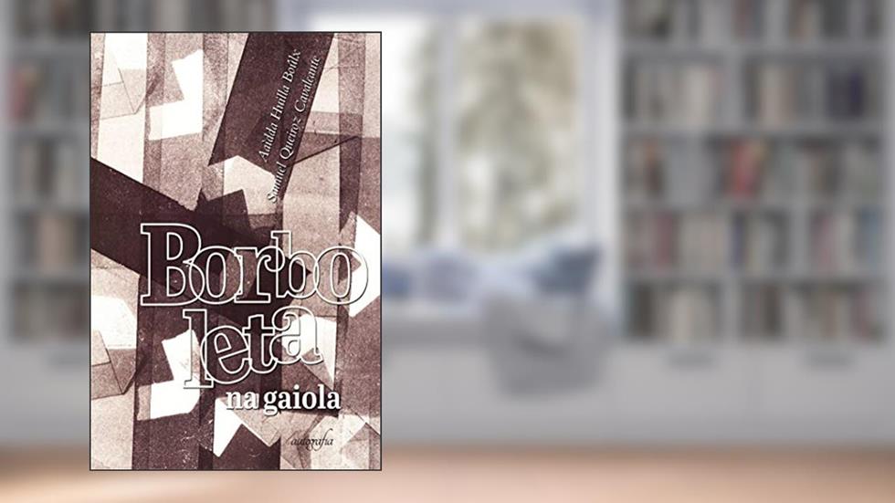 Borboleta na gaiola, do autor Aaìdda Huilla Bôulx; Samuel Queiroz Cavalcante