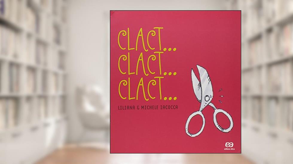 Clact clact clact, do autor Liliana Iacocca