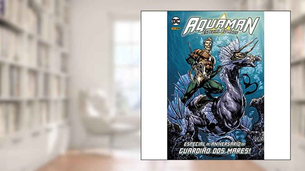 Aquaman - Especial de Aniversário de 80 Anos, do autor Jeff Parker; Geoff Johns; Michael Moreci