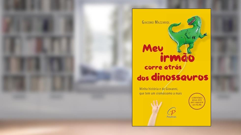 Meu irmão corre atrás dos dinossauros: Minha história e de Giovanni, que tem um cromossomo a mais, do autor Giacomo Mazzariol