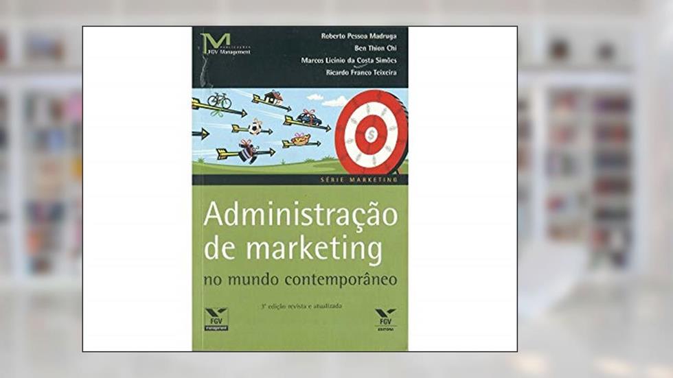Administração de Marketing no Mundo Contemporâneo, do autor Roberto Pessoa Madruga