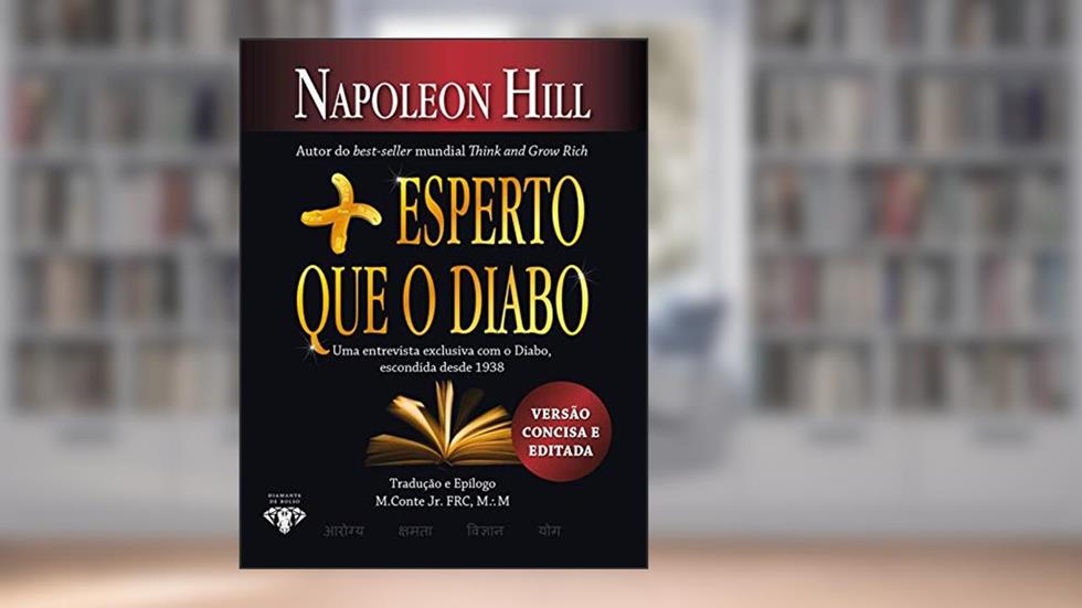 Mais esperto que o Diabo: LIVRO DE BOLSO - O mistério revelado da liberdade e do sucesso, do autor Napoleon Hill