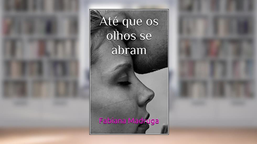 Até que os olhos se abram, do autor Fabiana Madruga