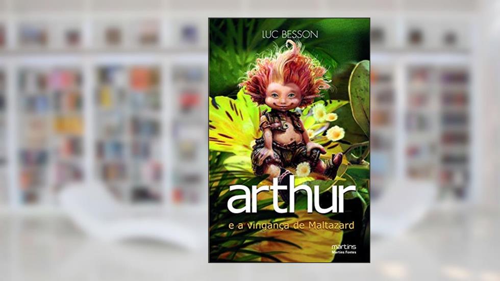Arthur e a vingança de Maltazard vol. 3, do autor Luc Besson