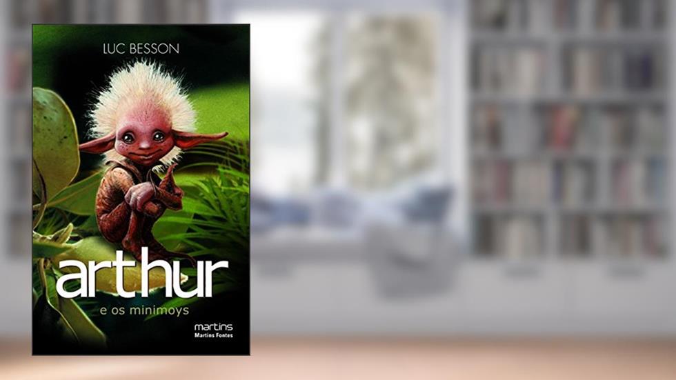 Arthur e os Minimoys vol. 1, do autor Luc Besson
