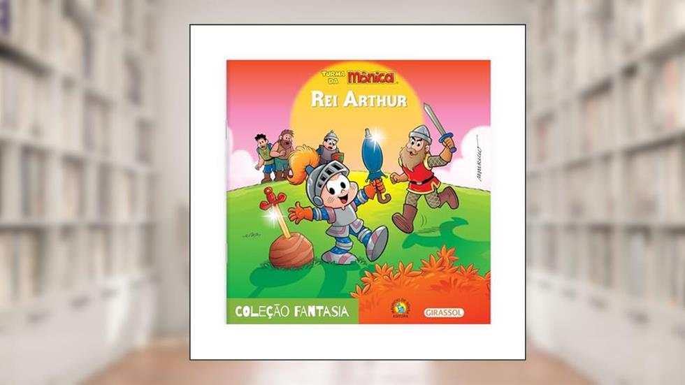 Turma da Mônica - Fantasia - Rei Arthur, do autor Mauricio de Sousa