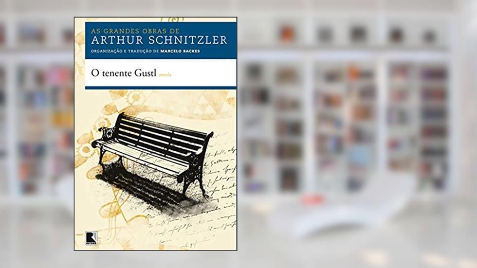 O tenente Gustl, do autor Arthur Schnitzler
