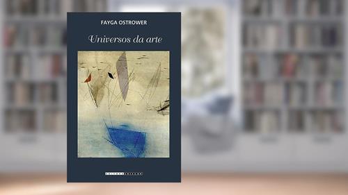 Capa de Universos da arte, do autor Fayga Perla Ostrower