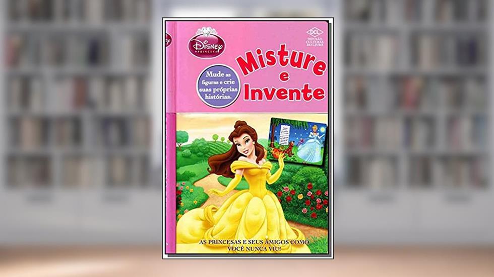 Disney. Misture e Invente. Princesas, do autor Vários Autores