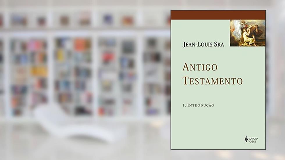 Antigo Testamento 1: Introdução, do autor Jean-Louis Ska