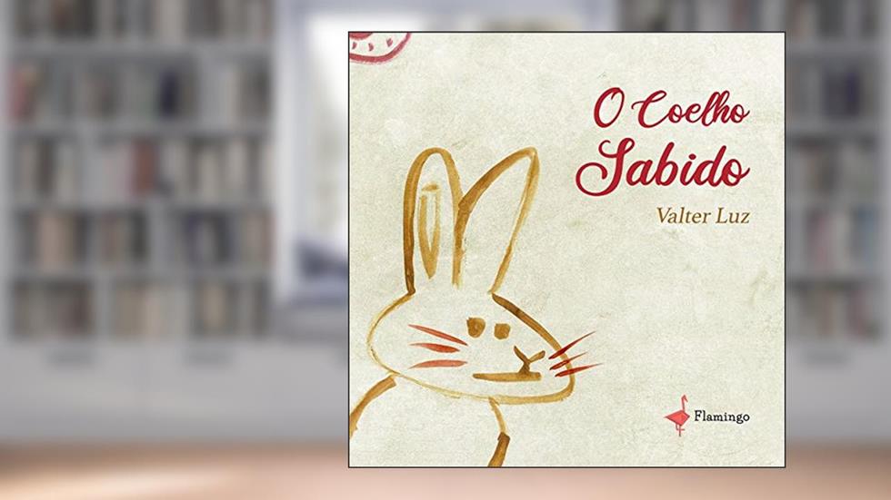 O Coelho Sabido, do autor Valter Luz