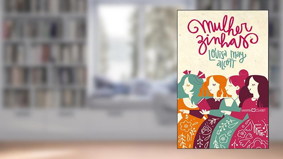 Mulherzinhas, do autor Louisa May Alcott