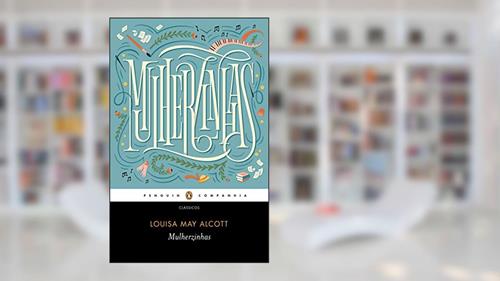 Capa de Mulherzinhas, do autor Louisa May Alcott