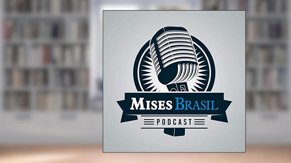 Mises Brasil, do autor Mises Brasil