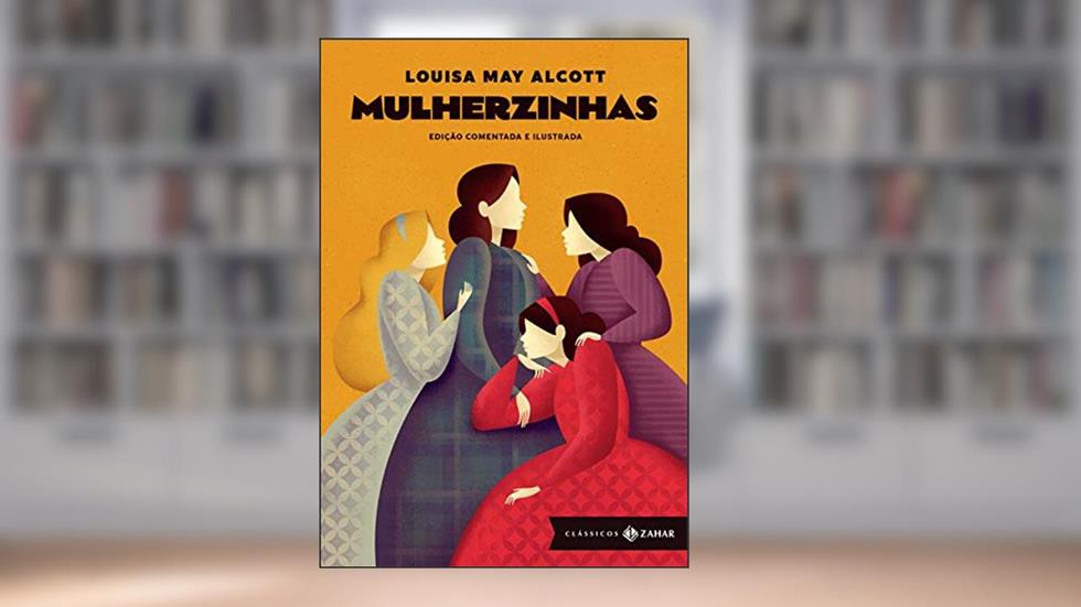 Mulherzinhas: edição comentada e ilustrada, do autor Louisa May Alcott
