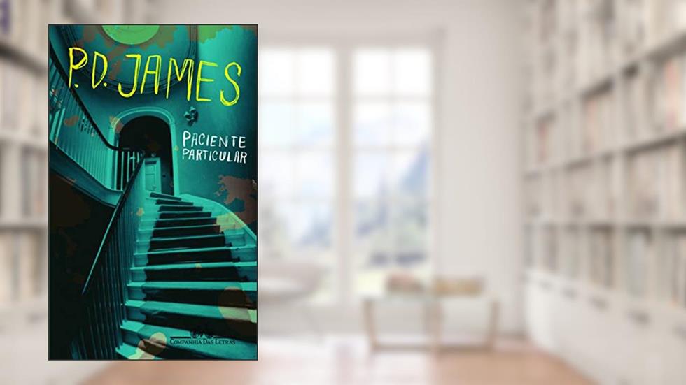 Paciente particular, do autor P. D. James