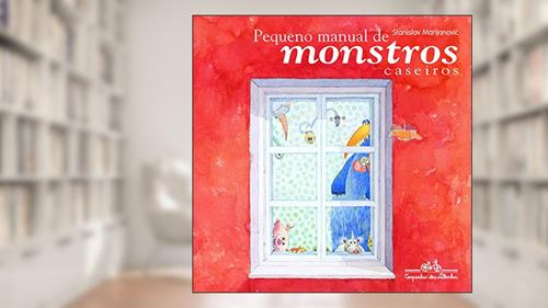 Capa de Pequeno manual de monstros caseiros, do autor Stanislav Marijanovic