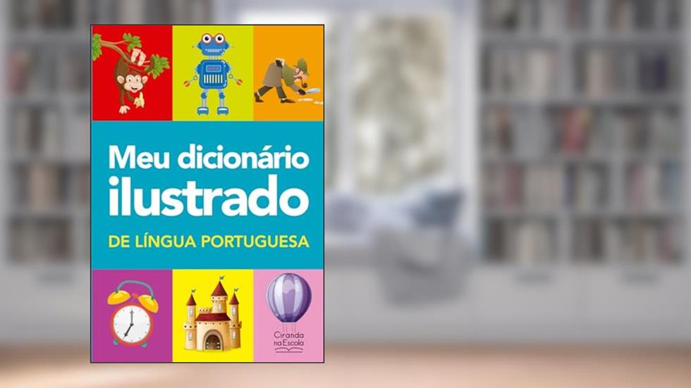 Meu dicionário ilustrado de Língua Portuguesa, do autor Ciranda Cultural