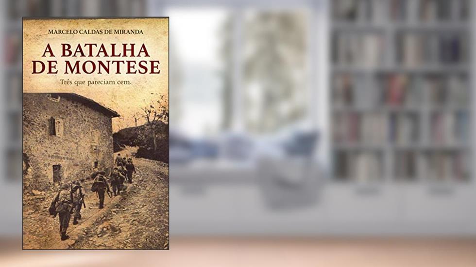 A Batalha de Montese, do autor Marcelo Caldas de Miranda