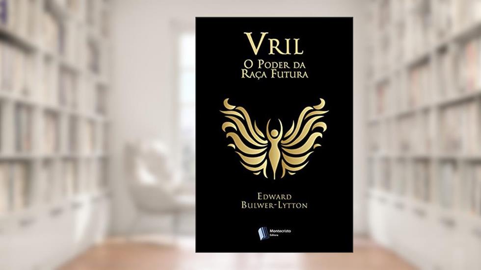 Vril, O Poder da Raça Futura, do autor Edward Bulwer-Lytton