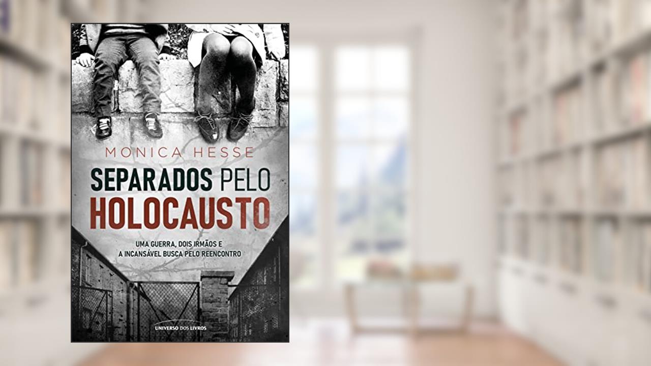 Separados pelo Holocausto, do autor Monica Hesse