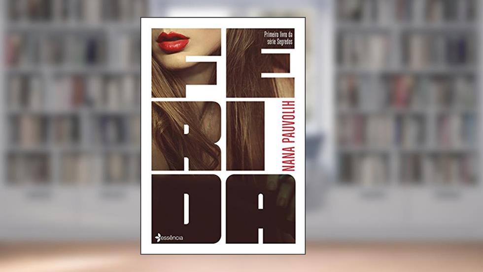 Ferida (Segredos Livro 1), do autor Nàna Páuvolih