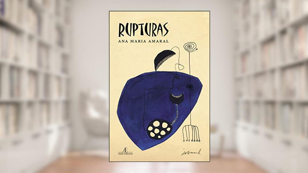 Rupturas: Poemas em Busca de um Eixo, do autor Ana Maria Amaral