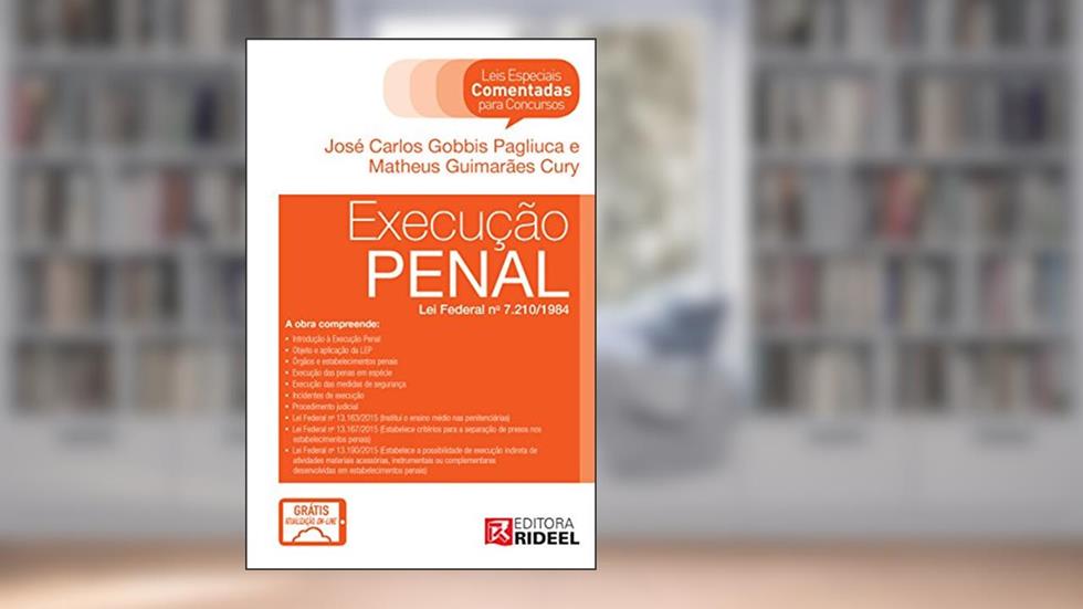 Leis Especiais Comentadas - Execução Penal, do autor João Carlos G. Pagliuca; Matheus Guimarães Cury